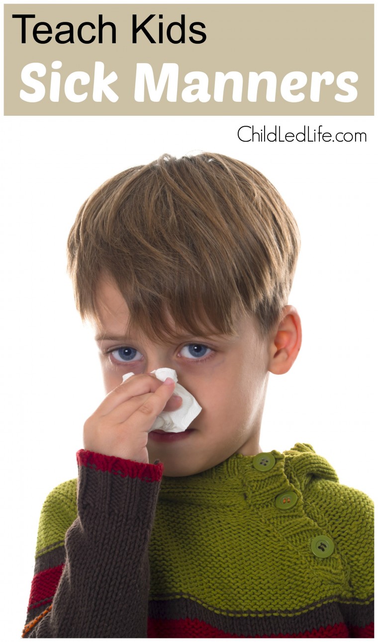 Teaching Sick Manners to kids is tough while they are sick, but it gives the best opportunity to help them practice their manners. Find out more great ideas on ChildLedLife.com