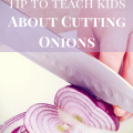 Don't miss THE tip that will help your kids cut onions! Find more and link up your favorite blog post on ChildLedLife.com